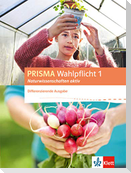 PRISMA Wahlpflicht 1 Naturwissenschaften aktiv. Schülerbuch - Differenzierende Ausgabe