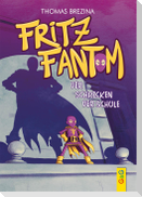 Fritz Fantom - Der Schrecken der Schule