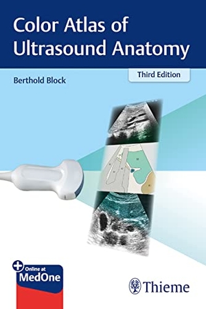 Block, Berthold. Color Atlas of Ultrasound Anatomy. Georg Thieme Verlag, 2022.