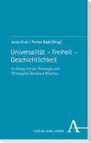 Universalität - Freiheit - Geschichtlichkeit