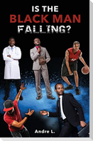 Is the Black Man Falling?