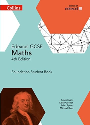 Evans, Kevin / Gordon, Keith et al. Collins GCSE Maths -- Edexcel GCSE Maths Foundation Student Book [Fourth Edition]. HarperCollins UK, 2015.