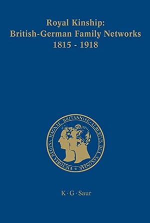 Urbach, Karina (Hrsg.). Royal Kinship. Anglo-German Family Networks 1815-1918. De Gruyter Saur, 2008.