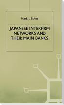 Japanese Interfirm Network and Their Main Banks