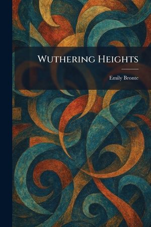 Bronte, Emily. Wuthering Heights. British Library, Historical Print Editions, 2026.