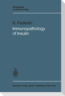 Immunopathology of Insulin