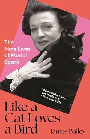 Bailey, James. Like a Cat Loves a Bird - The Nine Lives of Muriel Spark. Princeton University Press, 2026.