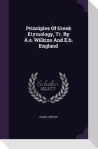 Principles Of Greek Etymology, Tr. By A.s. Wilkins And E.b. England