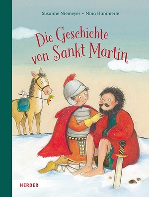 Niemeyer, Susanne. Die Geschichte von Sankt Martin. Herder Verlag GmbH, 2026.