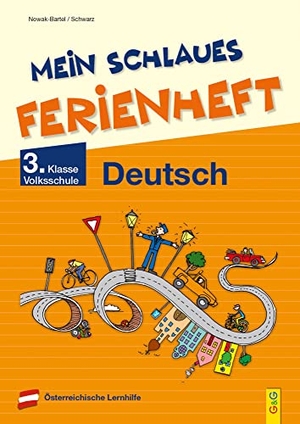 Nowak-Bartel, Irma / Elfriede Schwarz. Mein schlaues Ferienheft Deutsch - 3. Klasse Volksschule. G&G Verlagsges., 2022.