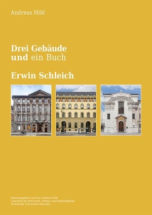 Hild, Andreas. Drei Gebäude und ein Buch - Erwin Schleich. Schiermeier, Franz, 2026.