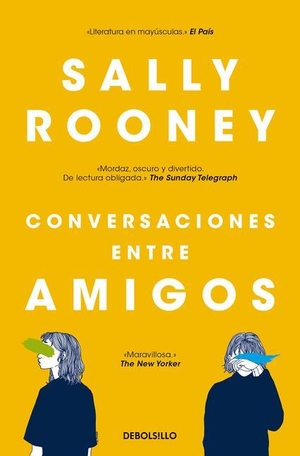 Rooney, Sally. Conversaciones Entre Amigos / Conversations with Friends. Prh Grupo Editorial, 2022.