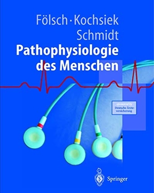 Fölsch, U. R. / Schmidt, Robert F. et al. Pathophysiologie. Springer Berlin Heidelberg, 2014.