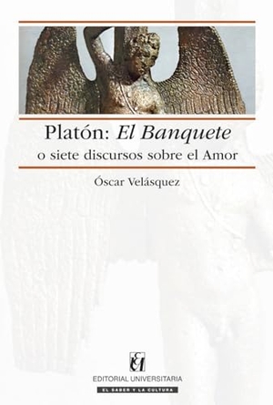 Platón. Platón - El Banquete o siete discursos sobre el amor. Canopus Editorial Digital LLC, 2016.
