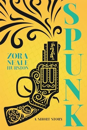 Hurston, Zora Neale. Spunk - A Short Story;Including the Introductory Essay 'A Brief History of the Harlem Renaissance'. Read Books, 2022.