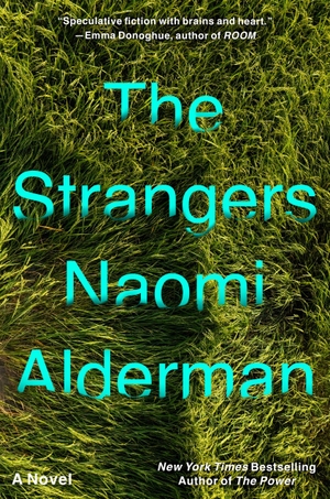 Alderman, Naomi. The Strangers. Little Brown and Company, 2026.