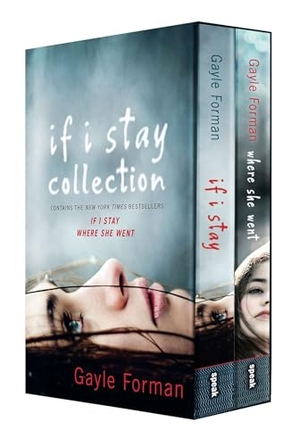Forman, Gayle. If I Stay Collection. Penguin Young Readers Group, 2014.