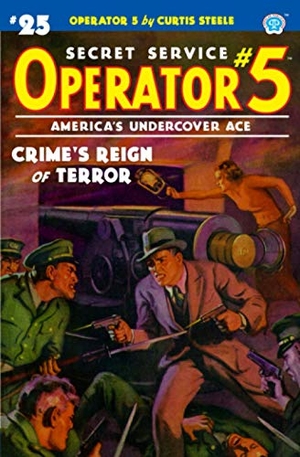 Tepperman, Emile C.. Operator 5 #25: Crime's Reign of Terror. Steeger Properties LLC, 2020.