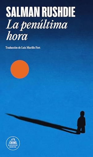 Rushdie, Salman. La Penã°ltima Hora / The Eleventh Hour. Prh Grupo Editorial, 2026.