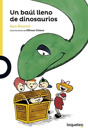 Rossetti, Ana. Un baúl lleno de dinosaurios. Santillana Educación, S.L., 2016.