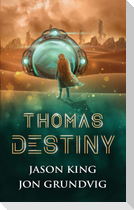 Thomas Destiny