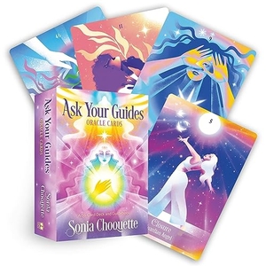 Choquette, Sonia. Ask Your Guides Oracle Cards - A 56-Card Deck and Guidebook. Hay House, 2024.