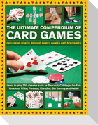 Card Games, The Ultimate Compendium of