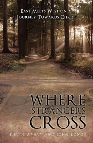 Avery, Kevin / John Long. Where Strangers Cross. Xulon Press, 2010.