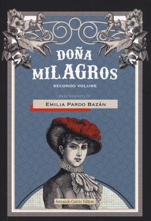 Pardo Bazán, Emilia. Donna Milagros. Vol. 2. Curcio, 2025.