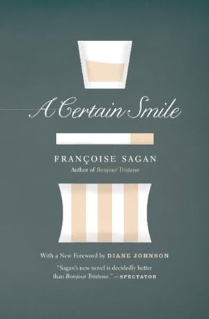 Sagan, Françoise. A Certain Smile. University of Chicago Press, 2011.