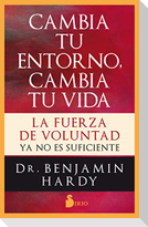 Cambia Tu Entorno, Cambia Tu Vida
