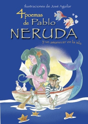 Neruda, Pablo. 4 poemas de Pablo Neruda y un amanecer en la isla. Versos y Trazos, 2007.