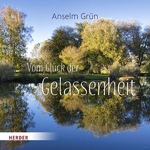 Grün, Anselm. Vom Glück der Gelassenheit. Herder Verlag GmbH, 2022.