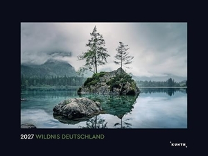 Wildnis Deutschland - KUNTH Wandkalender 2027 - Hochwertiger, bildstarker Kalender mit Spiralbindung im Großformat. Kunth GmbH Kalender, 2026.