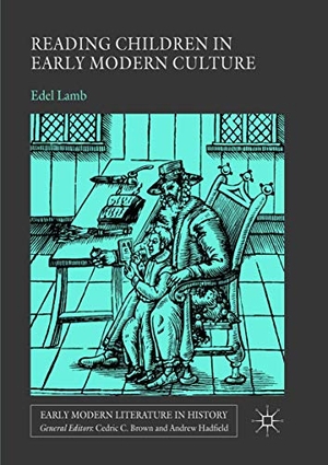 Lamb, Edel. Reading Children in Early Modern Culture. Springer International Publishing, 2019.