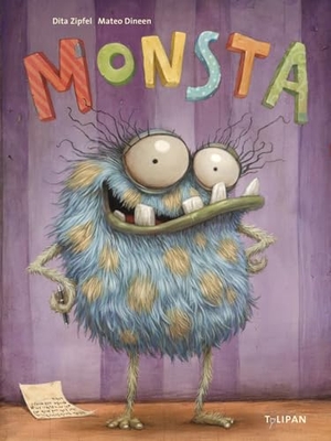 Zipfel, Dita. Monsta. Tulipan Verlag, 2018.