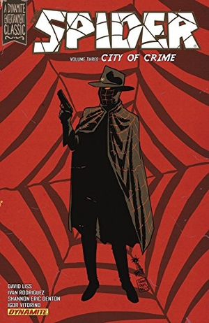 Liss, David. The Spider Volume 3 - City of Crime. Dynamite Entertainment, 2014.
