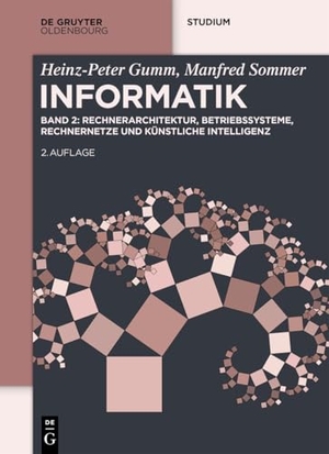 Gumm, Heinz-Peter / Manfred Sommer. Informatik - Rechnerarchitektur, Betriebssysteme, Rechnernetze und Künstliche Intelligenz. de Gruyter Oldenbourg, 2026.