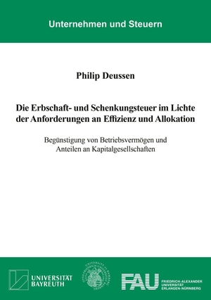 Deussen, Philip Heinz. Die Erbschaft- und Schenkungsteuer im Lichte der Anforderungen an Effizienz und Allokation - Begünstigung von Betriebsvermögen und Anteilen an Kapitalgesellschaften. Shaker Verlag, 2026.