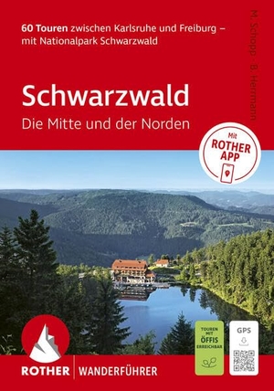 Schopp, Matthias. ROTHER Wanderführer Schwarzwald. Die Mitte und der Norden; 60 Touren zwischen Karlsruhe und Freiburg - mit Nationalpark Schwarzwald - Mit ROTHER APP und GPS-Tracks zum Download. Bergverlag Rother, 2026.