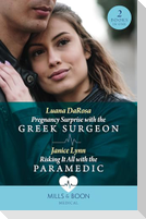 Pregnancy Surprise With The Greek Surgeon / Risking It All With The Paramedic