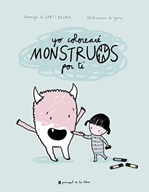 Lyona. Yo Coloreare Monstruos Por Ti. Atico, 2018.