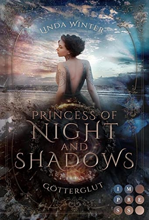 Winter, Linda. Princess of Night and Shadows. Götterglut - Fantasy-Liebesroman über eine Thronfolgerin, die sich gegen die Magie der Elemente behaupten muss. Carlsen Verlag GmbH, 2021.