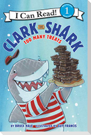 Clark the Shark: Too Many Treats