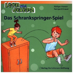 Hansen, Rüdiger / Raingard Knauer. Leon und Jelena - Das Schrankspringer-Spiel. Bertelsmann Stiftung, 2016.