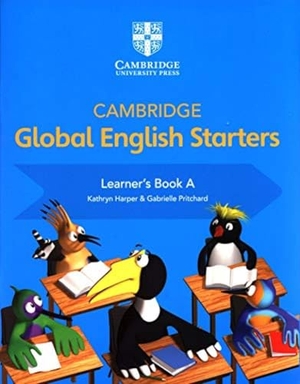 Pritchard, Gabrielle / Kathryn Harper. Cambridge Global English Starters Learner's Book A. Cambridge University Press, 2018.