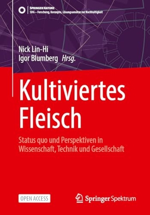 Lin-Hi, Nick / Igor Blumberg (Hrsg.). Kultiviertes Fleisch - Status quo und Perspektiven in Wissenschaft, Technik und Gesellschaft. Springer-Verlag GmbH, 2026.
