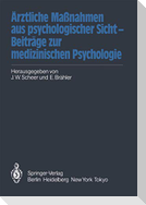 Ärztliche Maßnahmen aus psychologischer Sicht ¿ Beiträge zur medizinischen Psychologie