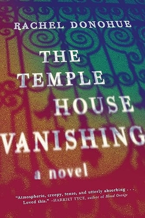 Donohue, Rachel. The Temple House Vanishing. Little Brown and Company, 2021.