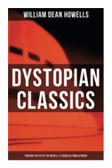 Dystopian Classics: Through the Eye of the Needle & a Traveler from Altruria